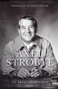 Axel Strøbye - En tragisk komedie (Bog)